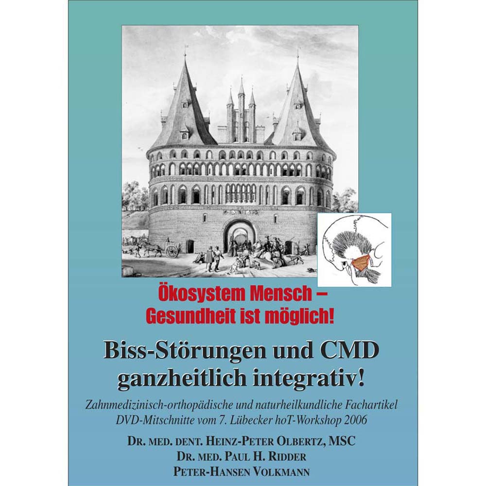 Bissstörungen und CMD – ganzheitlich integrativ! Inkl. DVD Bissstörungen und CMD – ganzheitlich integrativ! Inkl. DVD